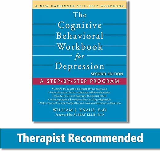 [1]The Cognitive Behavioral Workbook for Depression: A Step-by-Step Program (A New Harbinger Self-Help Workbook)